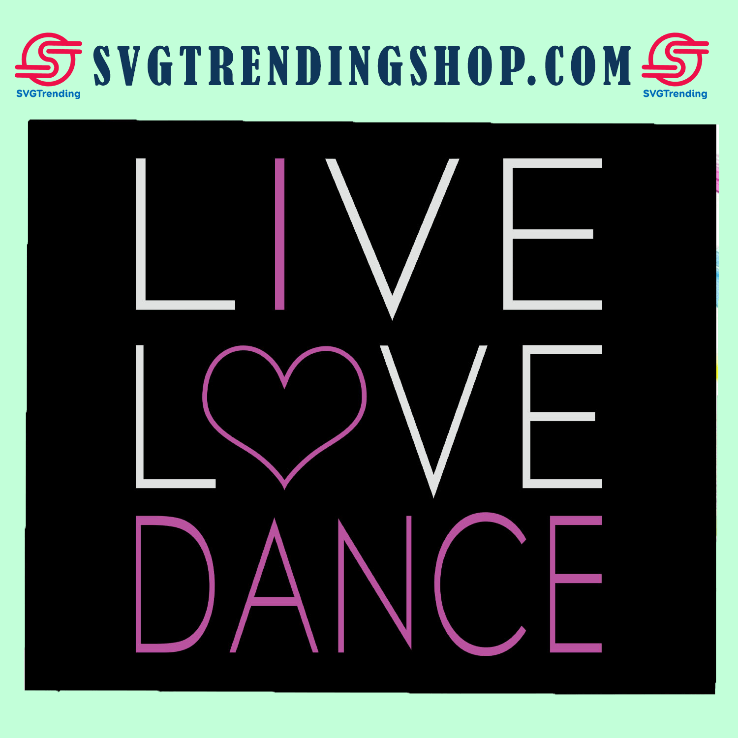Live love dance, I love dance, heart svg, dance squad, dancer quotes