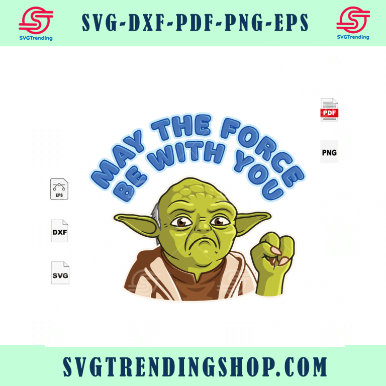 May The Force Be With You, Baby Yoda Star Wars, Yoda Master, Sword Svg ...