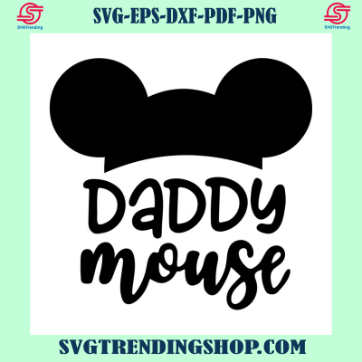 Daddy Mouse Svg, Dad Life Svg, Best Dads Svg , Father Gift Svg ...
