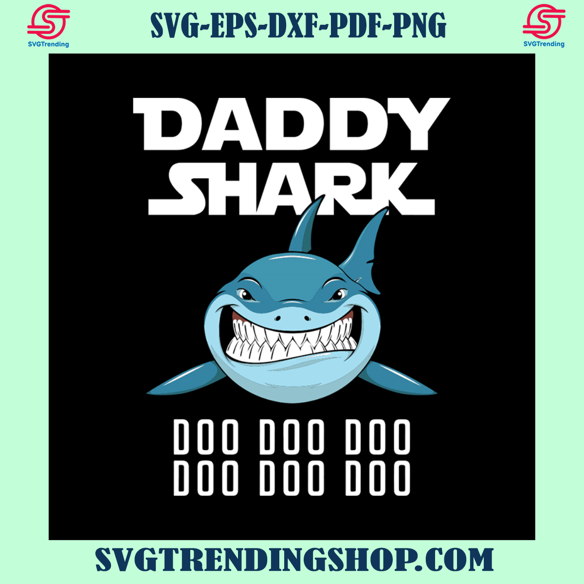 Blue Daddy Shark Doo Doo Svg, Dad Life Svg, Best Dads Svg - Svgtrendingshop